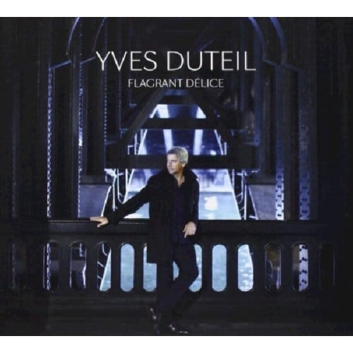 Flagrant Delices - Yves Duteil
