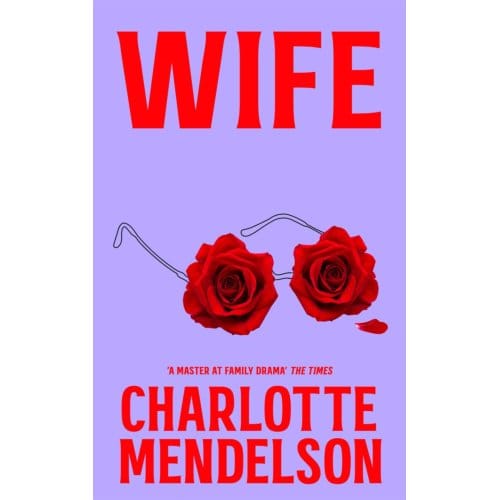 Wife - Charlotte Mendelson