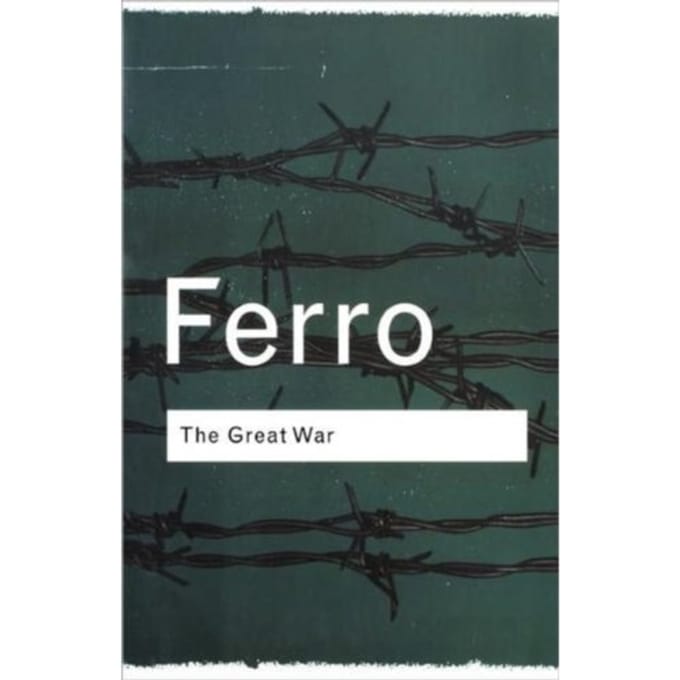 The Great War - Routledge Classics - Ferro, Marc