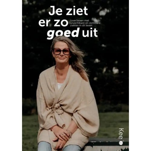 ‘Je ziet er zo goed uit!’ - Kee Kee