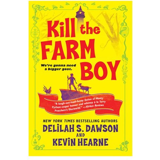 Kill The Farm Boy - Tales Of Pell - Kevin Hearne