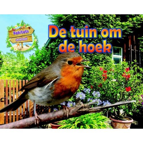 De Tuin Om De Hoek - Habitats Om De Hoek - Ruth Owen