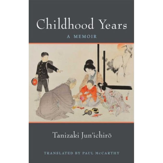 Childhood Years - Jun'ichiro Tanizaki