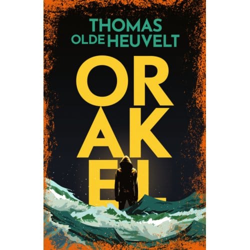 Orakel - Thomas Olde Heuvelt