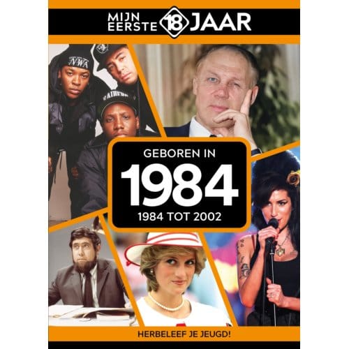 Geboren In 1984 - Mijn Eerste 18 Jaar - Mijn eerste 18 jaar