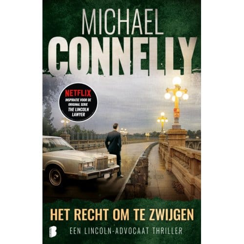 Het Recht Om Te Zwijgen - Lincoln-Advocaat - Michael Connelly