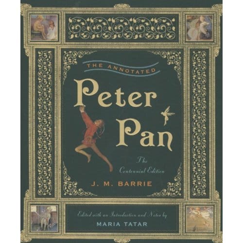 The Annotated Peter Pan - Sir J. M. Barrie