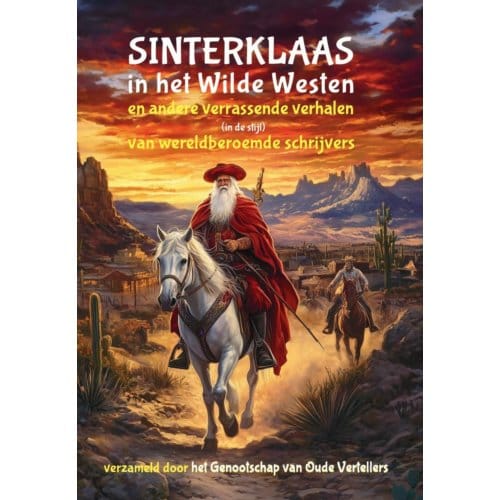 Sinterklaas In Het Wilde Westen - Genootschap van Oude Vertellers
