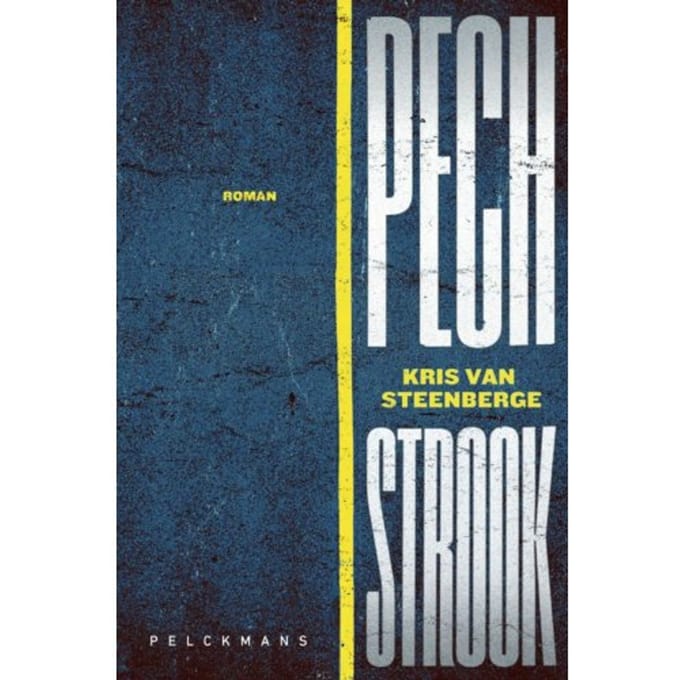 Pechstrook - Kris Van Steenberge