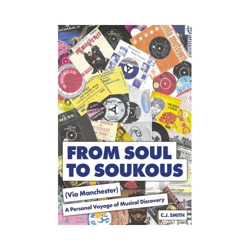 From Soul To Soukous (Via Manchester) - C.J. Smith