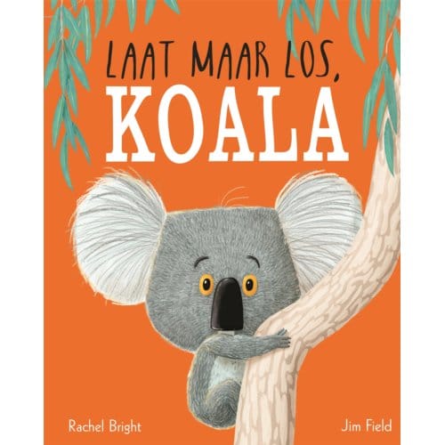 Laat Maar Los, Koala - Rachel Bright