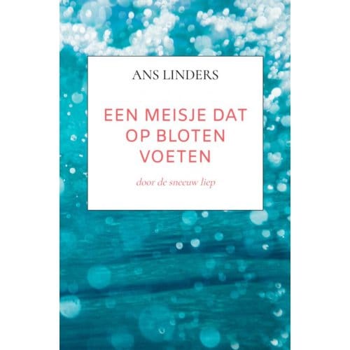 Een Meisje Dat Op Bloten Voeten - Ans Linders