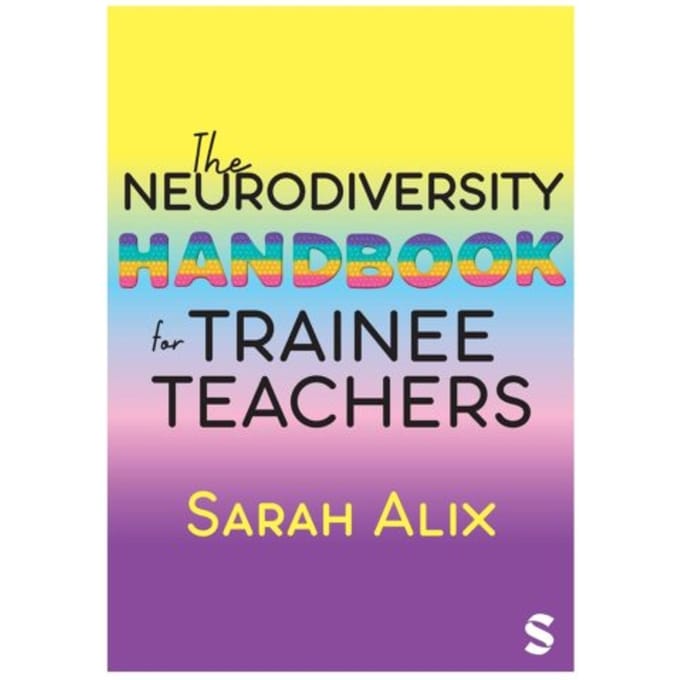 The Neurodiversity Handbook For Trainee Teachers - Alix, Sarah