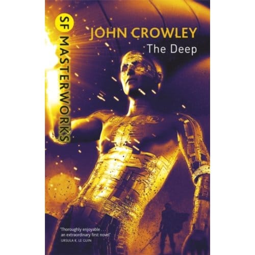 The Deep - S.F. Masterworks - John Crowley
