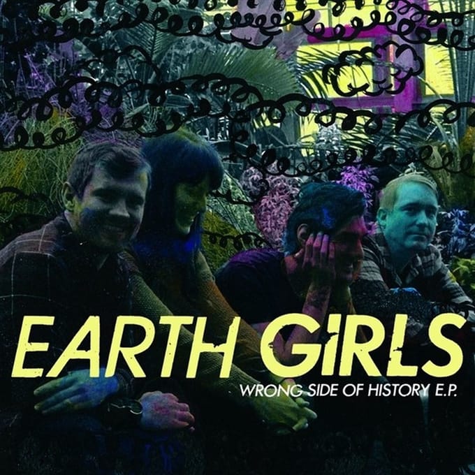 Earth Girls - Wrong Side Of History (7" Single)