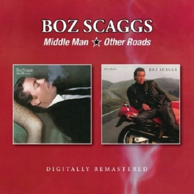Middle Man/Other Roads - Boz Scaggs