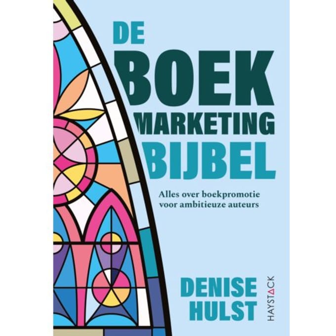 De Boekmarketingbijbel - Denise Hulst