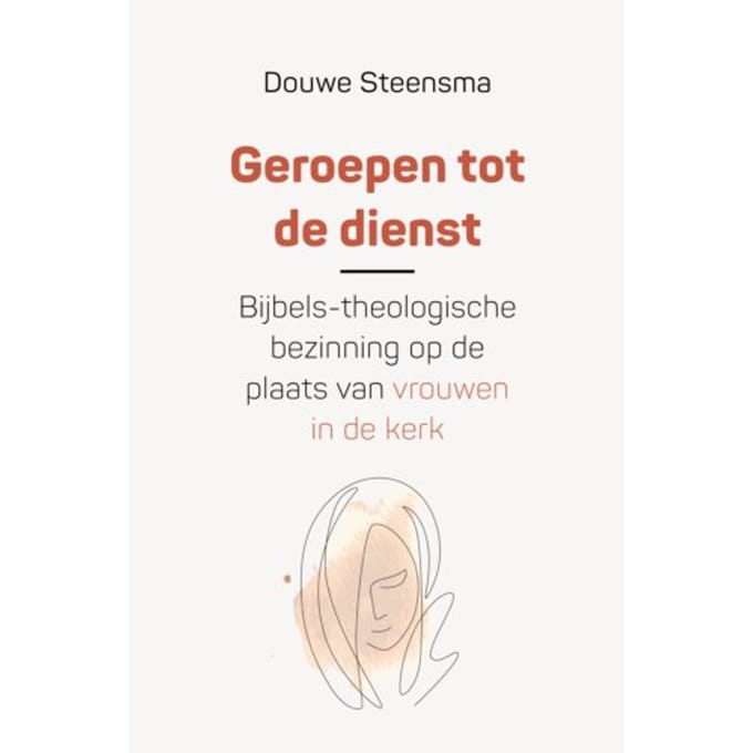 Geroepen Tot De Dienst - Douwe Steensma