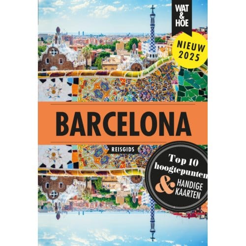 Barcelona - Wat & Hoe Reisgids - Wat & Hoe reisgids