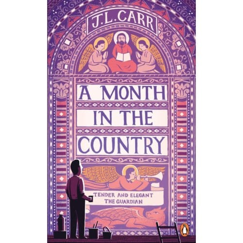 A Month In The Country - Penguin Essentials - J L Carr