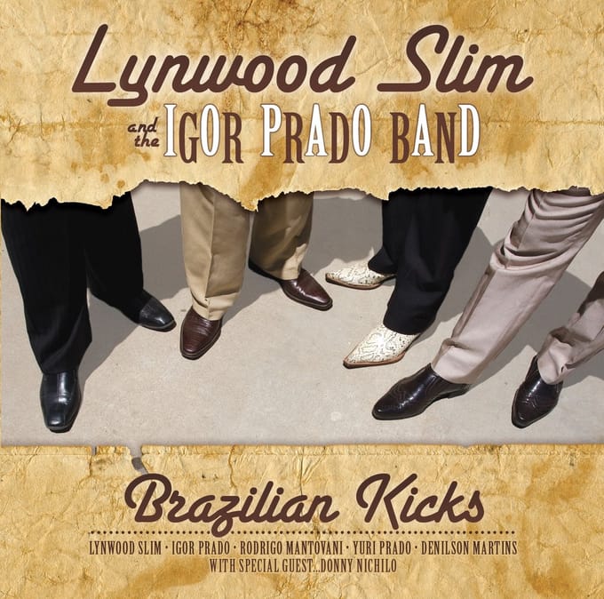 Lynwood Slim, Igor Prado Band - Brazilian Kicks (CD)