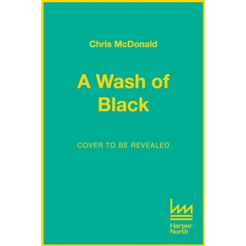 A Wash Of Black - Chris McDonald