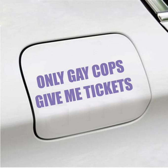 Bumpersticker - Only Gay Cops Give Me Tickets - 4,8 X 14,8 - Paars