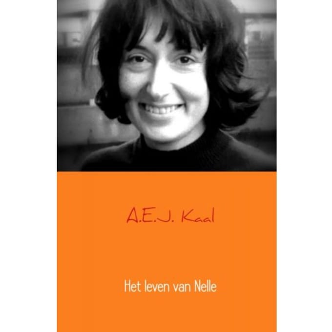 Het Leven Van Nelle - A.E.J. Kaal