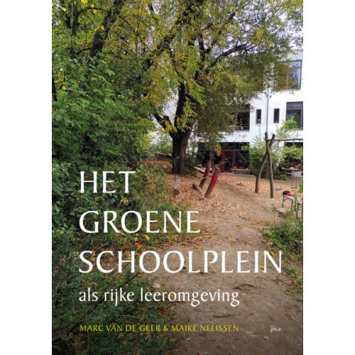 Het Groene Schoolplein - Marc van de Geer