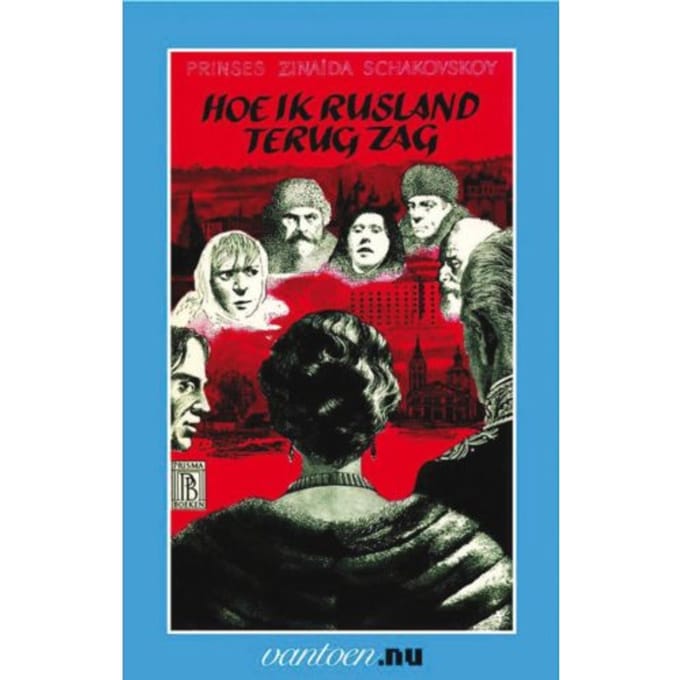 Hoe Ik Rusland Terug Zag - Z. Prinses Schakovskoy