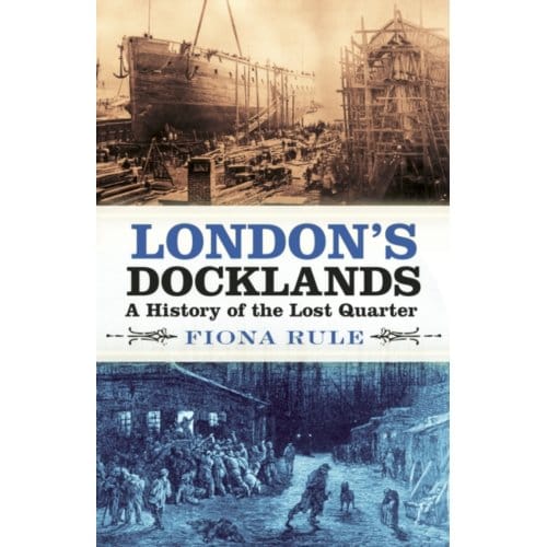 London's Docklands - Fiona Rule