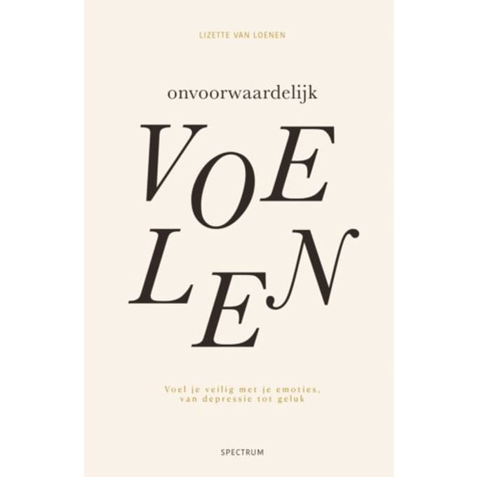 Onvoorwaardelijk Voelen - Lizette van Loenen