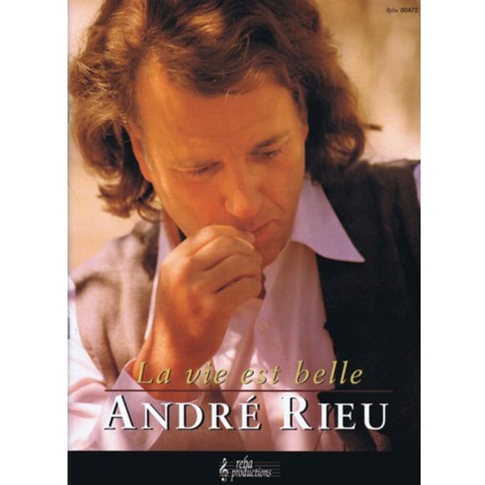 La Vie Est Belle - A. Rieu