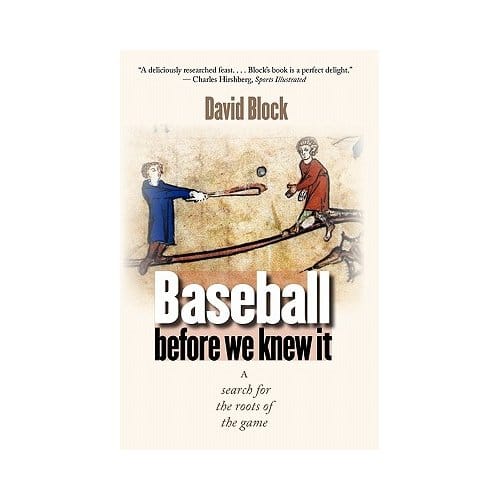 Baseball Before We Knew It - David Block