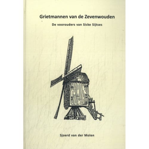 Grietmannen Van De Zevenwouden - Sjoerd van der Molen