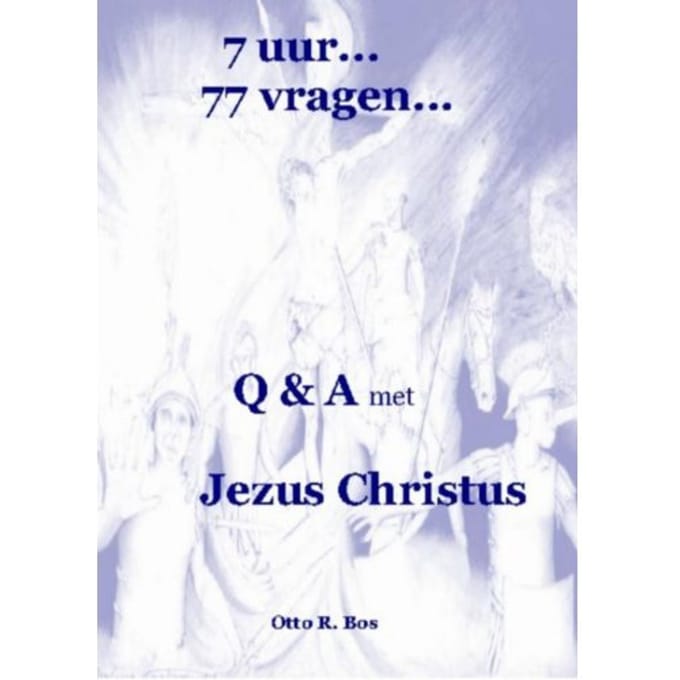 7 Uur...77 Vragen... - Otto Remmelt Bos