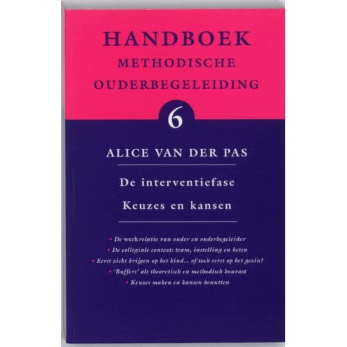 De Interventiefase / Keuzes En Kansen - Handboek Methodische Ouderbegeleiding - A. van der Pas