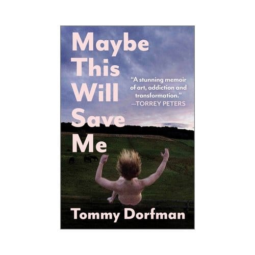 Maybe This Will Save Me - Tommy Dorfman