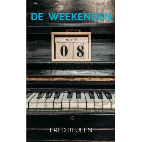 De Weekenden - Fred Beulen