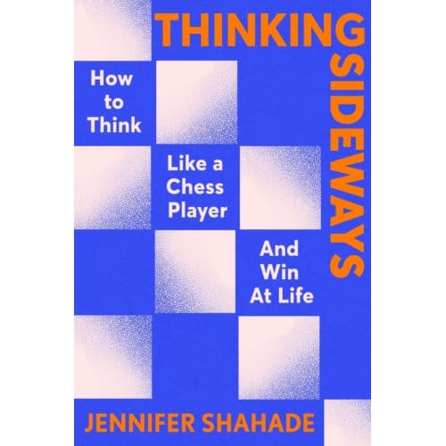 Thinking Sideways - Jennifer Shahade
