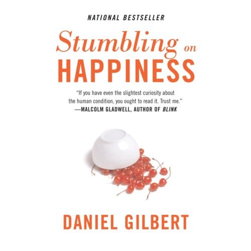 Stumbling On Happiness - Daniel Gilbert