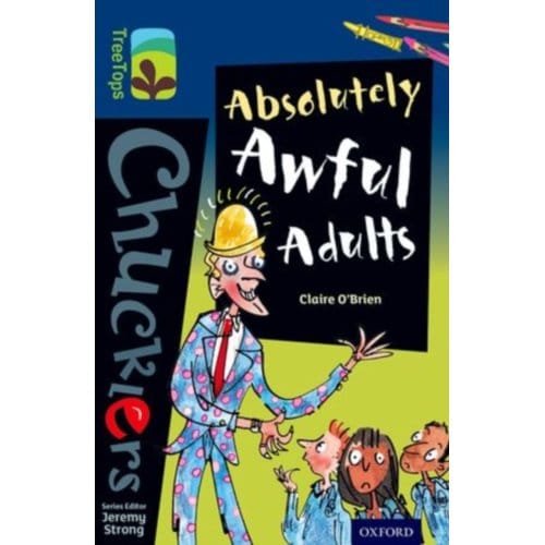 Oxford Reading Tree Treetops Chucklers: Level 14: Absolutely Awful Adults - Oxford Reading Tree - Claire O'Brien