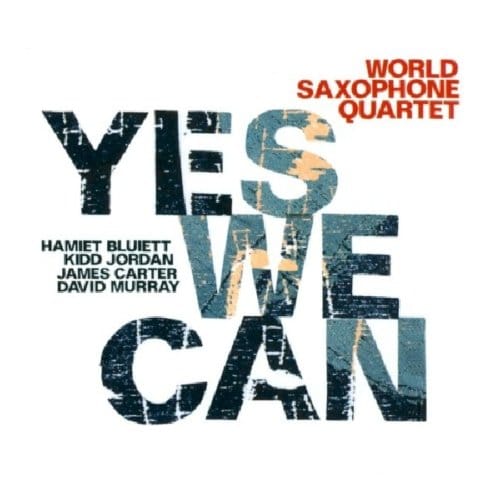 World Saxophone Quartet - Yes We Can (CD)