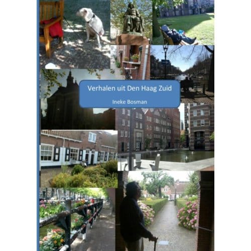 Verhalen Uit Den Haag Zuid - Ineke Bosman