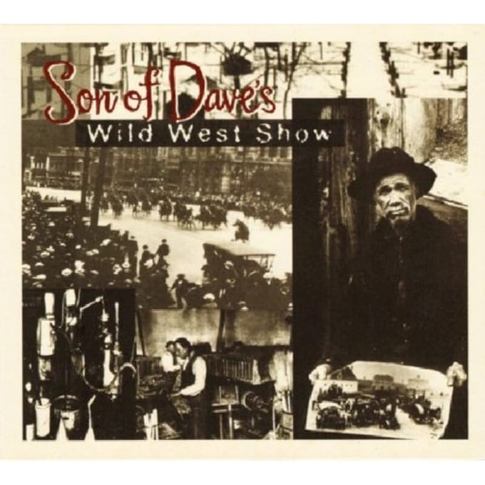 Wild West Show - Son Of Dave