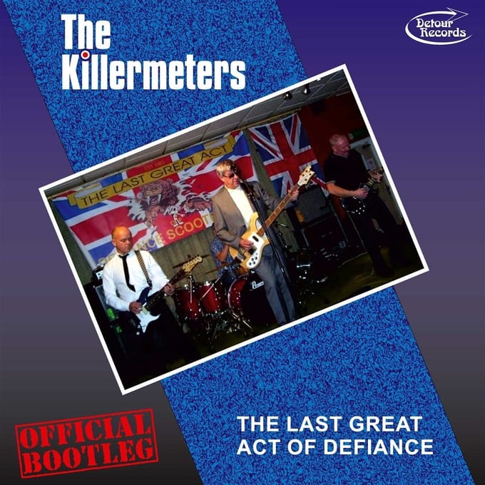 Killermeters - The Last Great Act Of Defiance: Official Bootleg (LP)