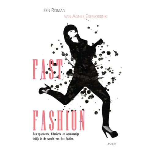 Fast Fashion - Agnes Esenkbrink