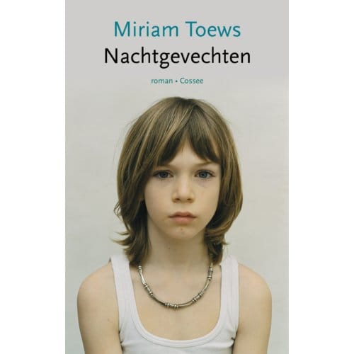 Nachtgevechten - Miriam Toews