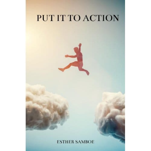 Put It To Action - Esther Samboe
