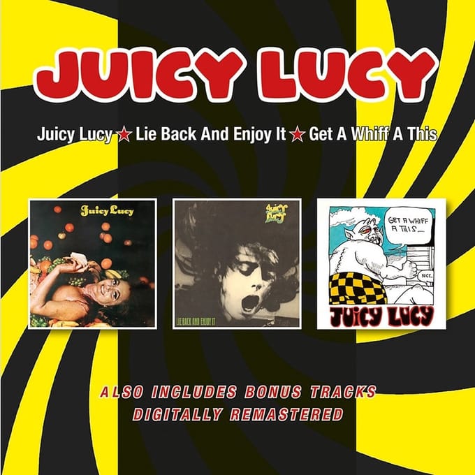 Juicy Lucy / Lie Back And Enjoy It / Get A Whiff A This + Bonus Tracks